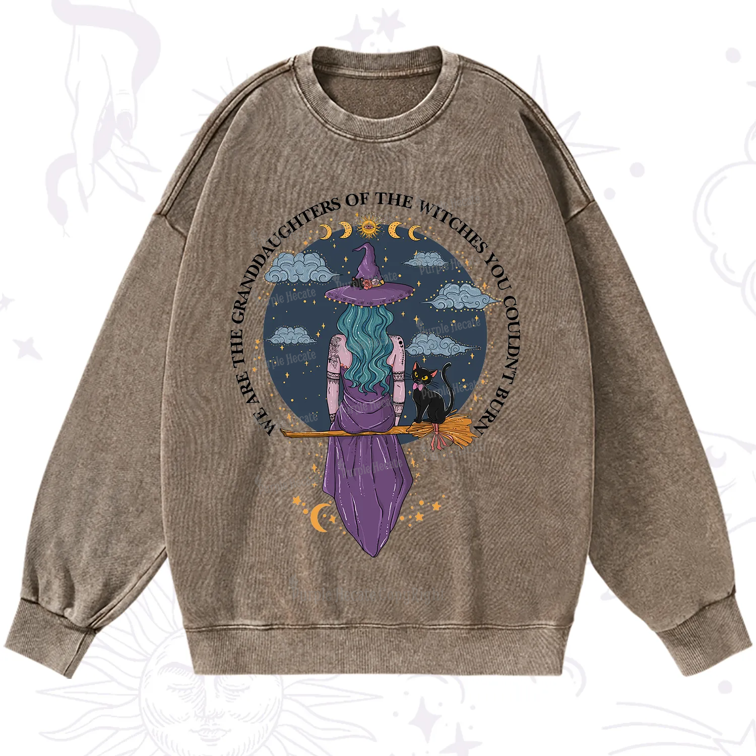Purplehecate We Are the Granddaughters of the Witches You Could Not Burn Washed Sweatshirt
