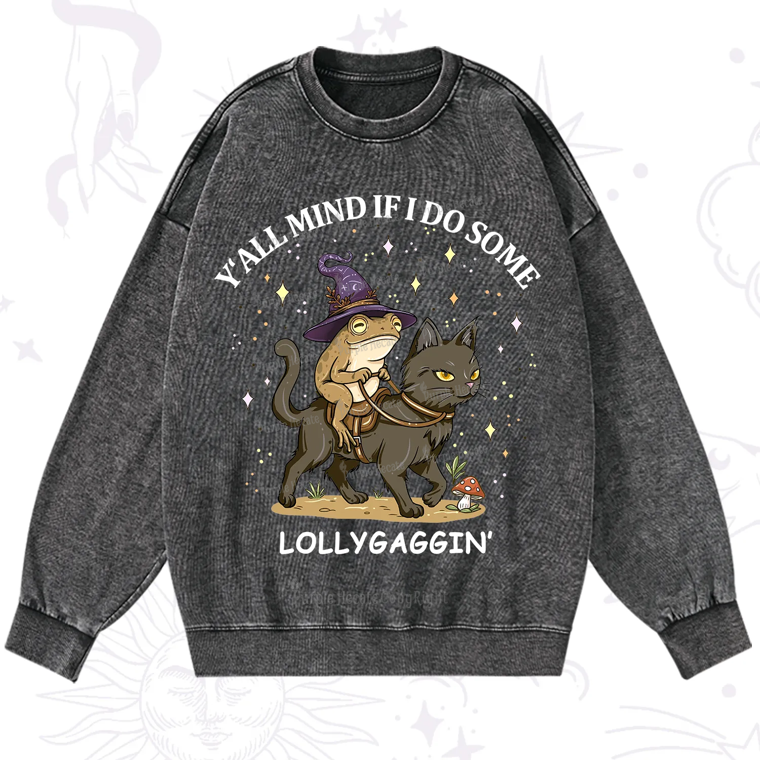 Purplehecate Y'all Mind If I Do Some Lollygaggin' Washed Sweatshirt