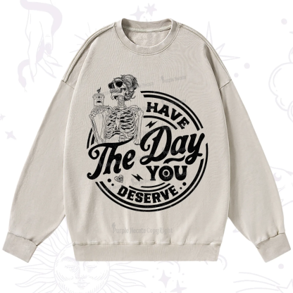 Purplehecate Have The Day You Deserve Washed Sweatshirt