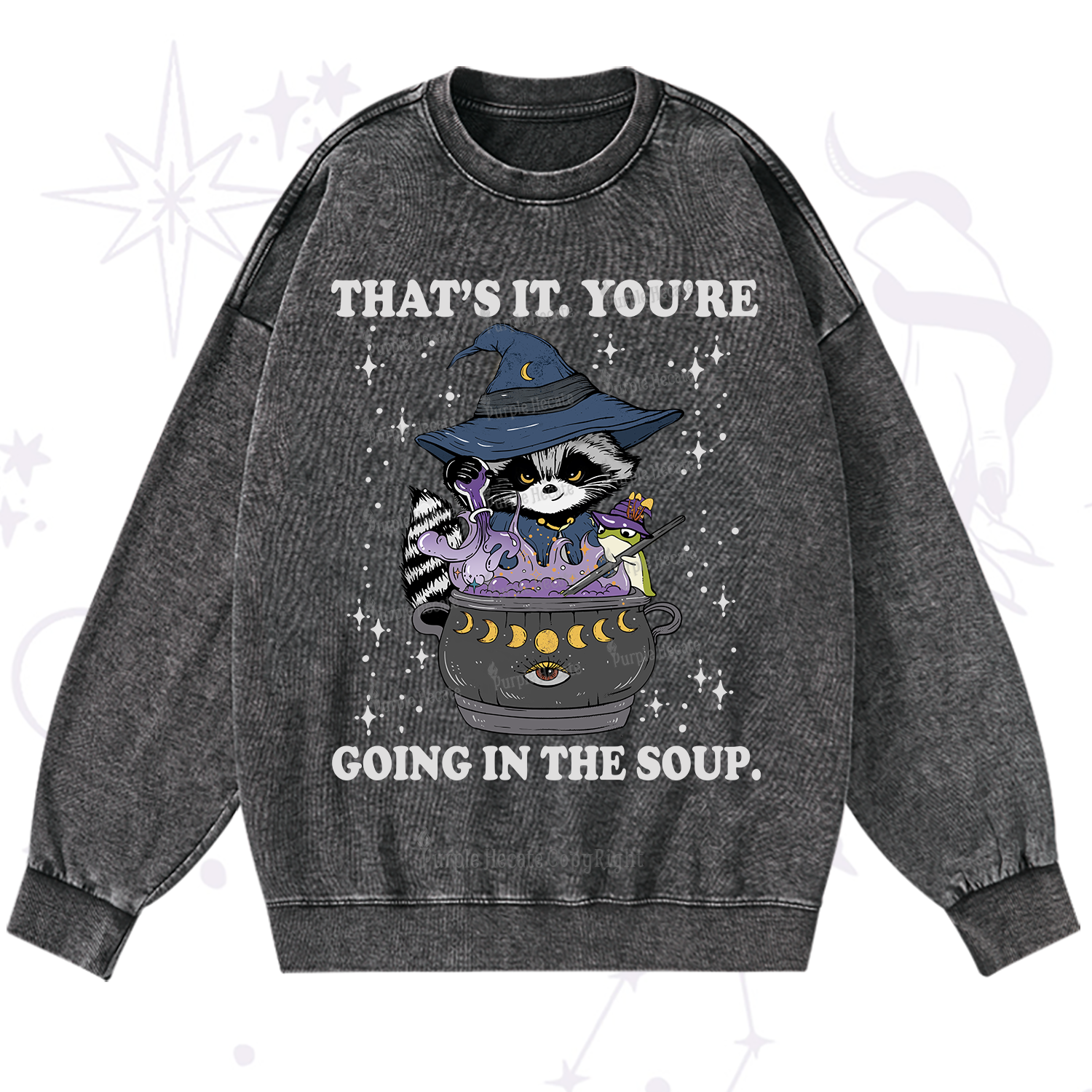 Purplehecate That's It You're Going In The Soup Washed Sweatshirt