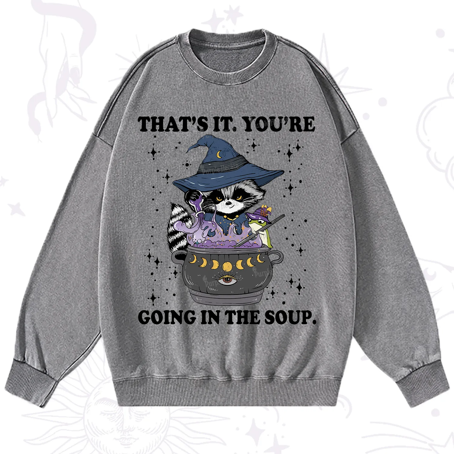 Purplehecate That's It You're Going In The Soup Washed Sweatshirt