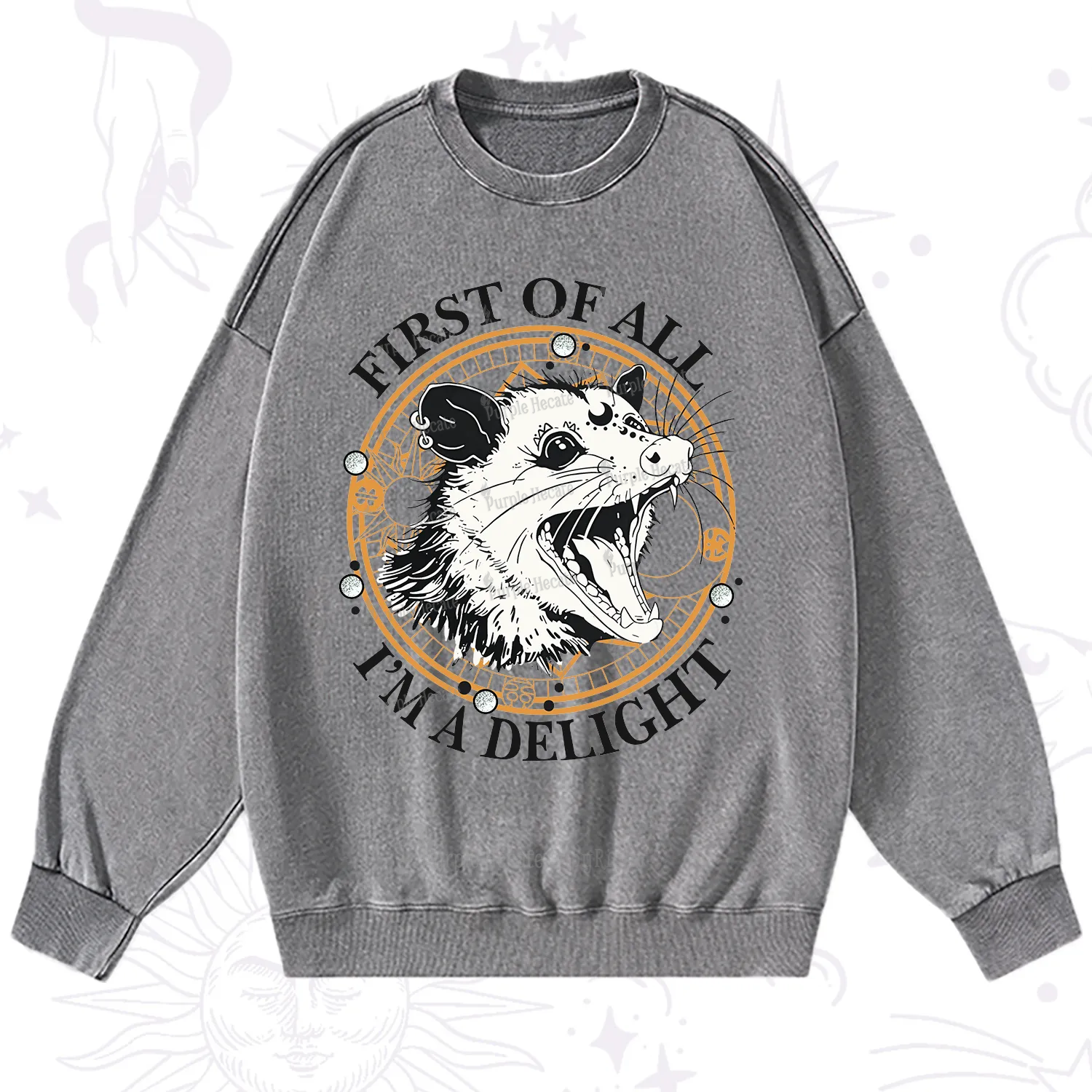 Purplehecate First Of All I Am A Delightful Angry Opossum Washed Sweatshirt
