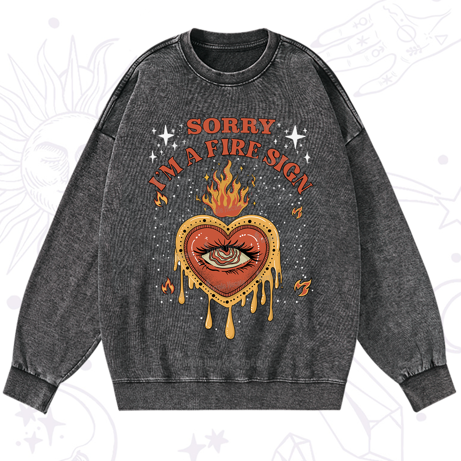 Purplehecate Sorry I'm A Fire Sign Washed Sweatshirt