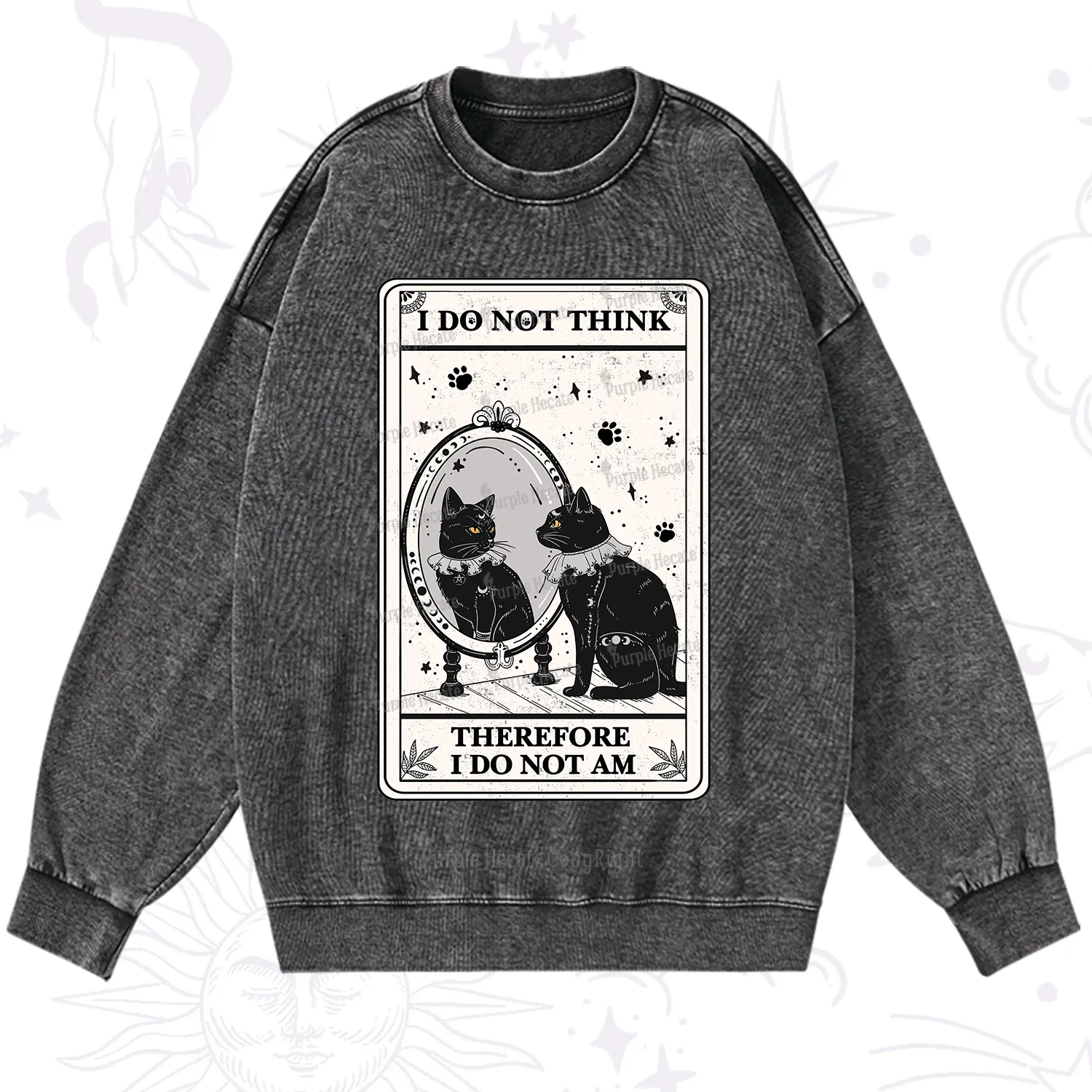 Purplehecate The I Do Not Think Therefore I Do Not Am Oracle Card Washed Sweatshirt