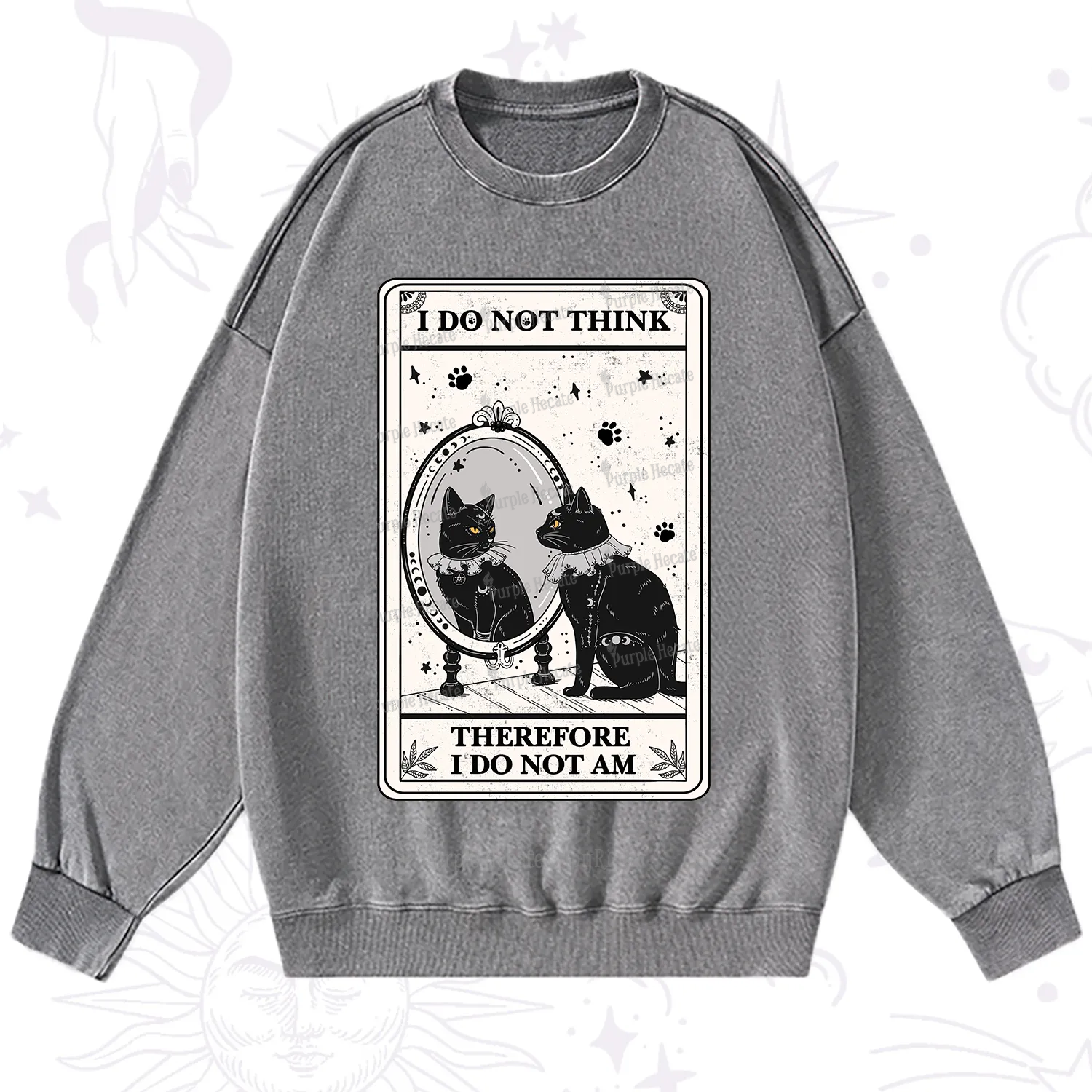 Purplehecate The I Do Not Think Therefore I Do Not Am Oracle Card Washed Sweatshirt