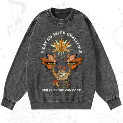 Purplehecate 3 Day No Weed Challenge Washed Sweatshirt