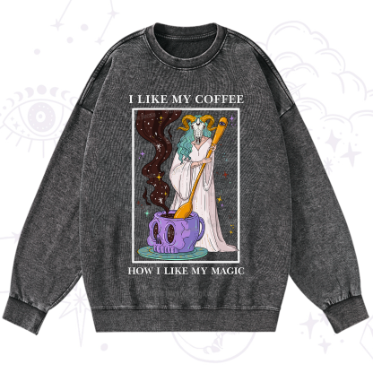 Purplehecate I Like My Coffee How I Like My Magic Washed Sweatshirt