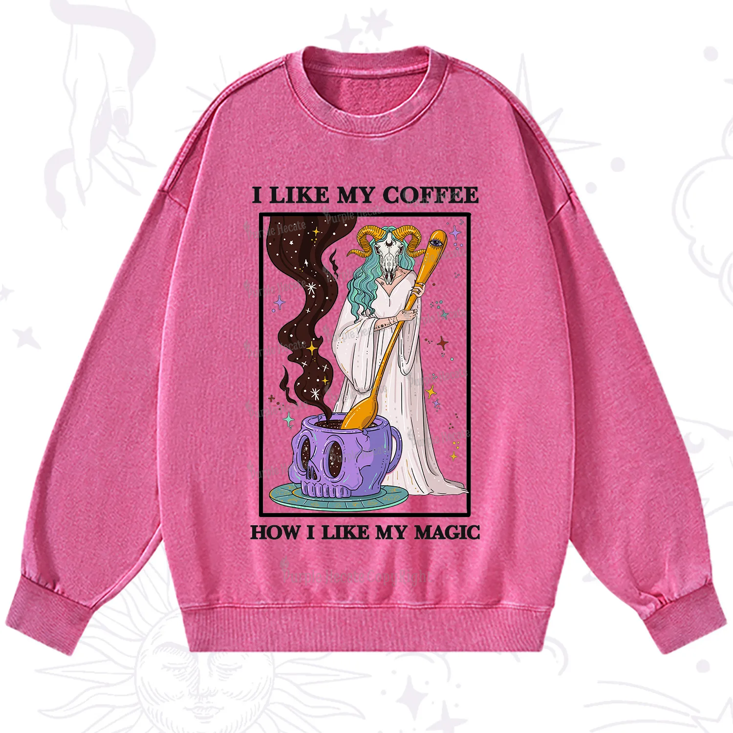 Purplehecate I Like My Coffee How I Like My Magic Washed Sweatshirt