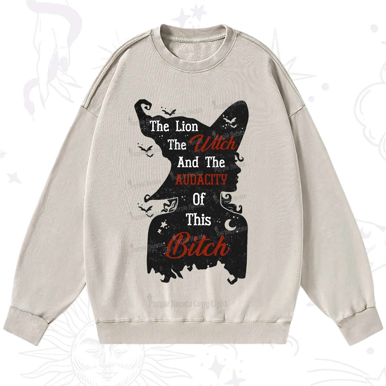 Purplehecate The Lion The Witch And The Audacity Of This Bitch Washed Sweatshirt