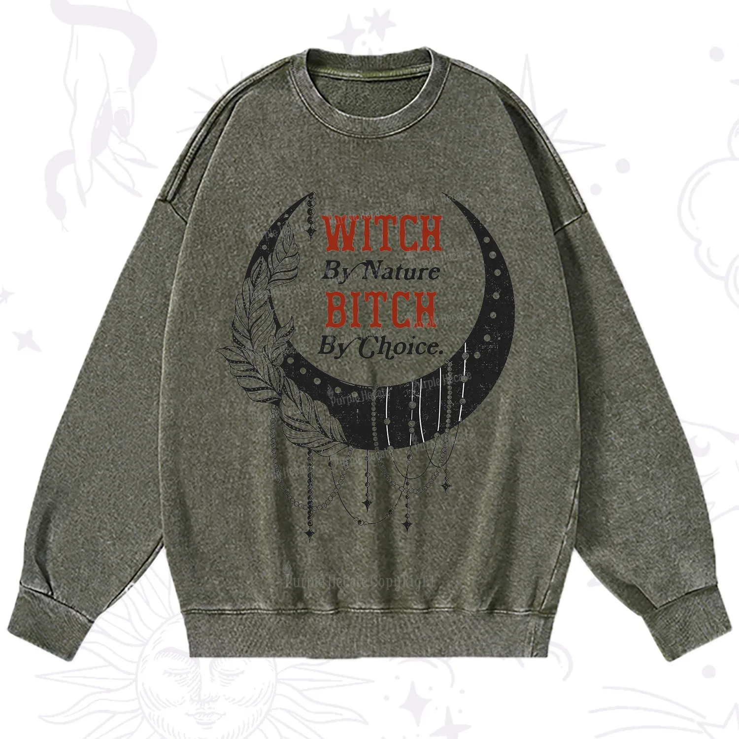 Purplehecate Witch By Nature Bitch By Choice Washed Sweatshirt