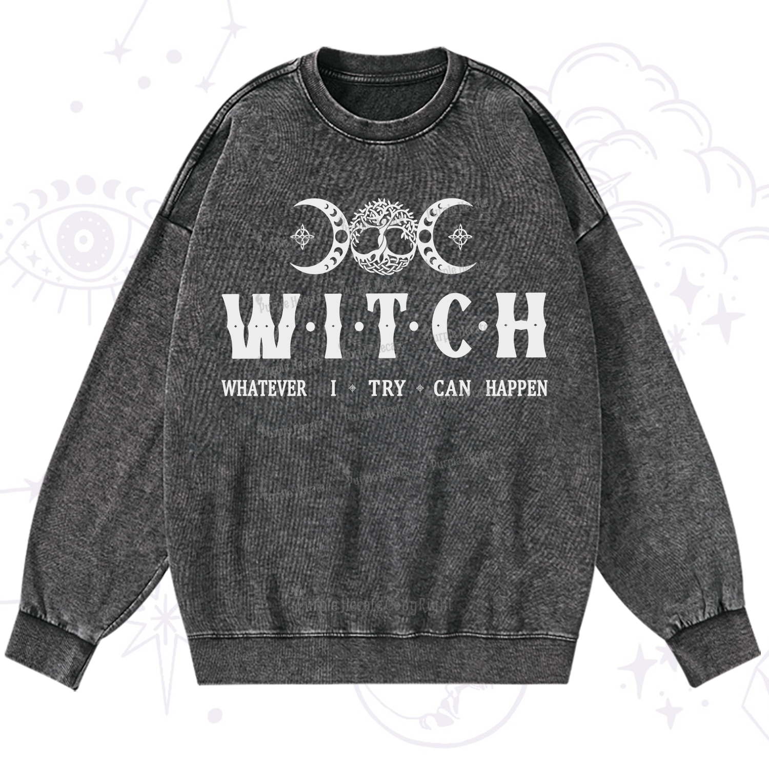 Purplehecate What I Try Can Happen Washed Sweatshirt