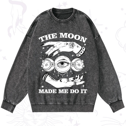 Purplehecate Funny The Moon Made Me Do It Washed Sweatshirt