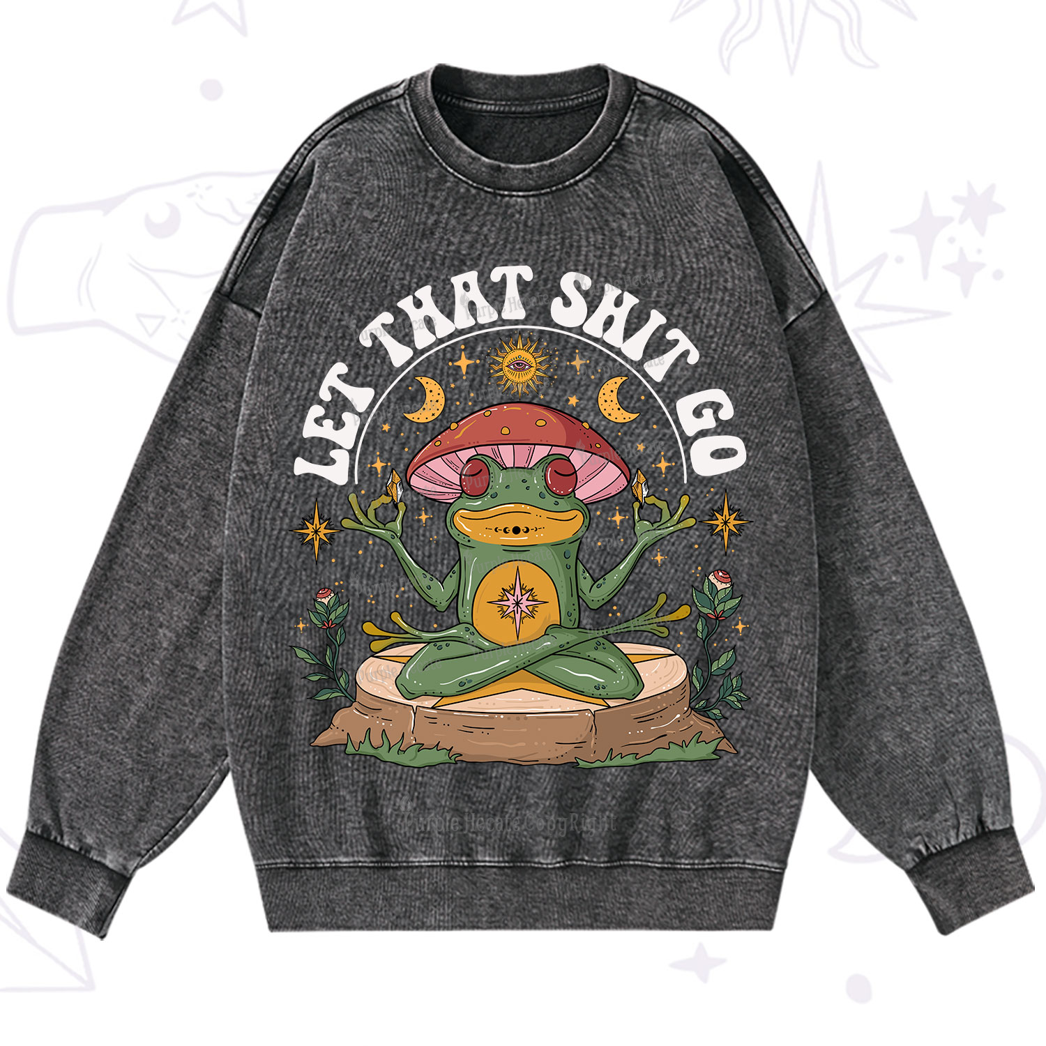 Purplehecate Let That Shit Go Washed Sweatshirt