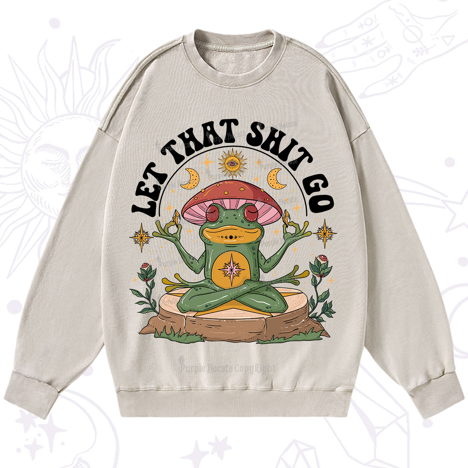 Purplehecate Let That Shit Go Washed Sweatshirt