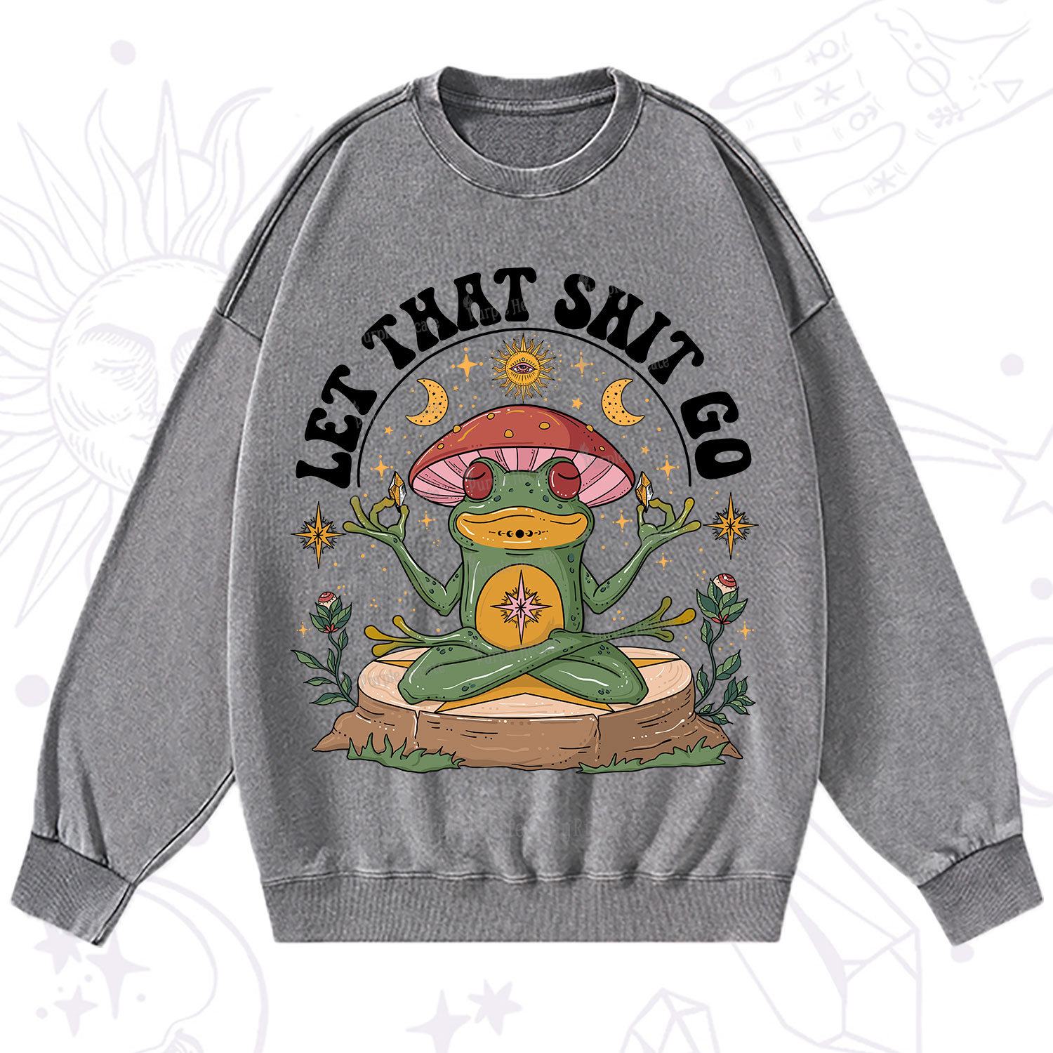 Purplehecate Let That Shit Go Washed Sweatshirt