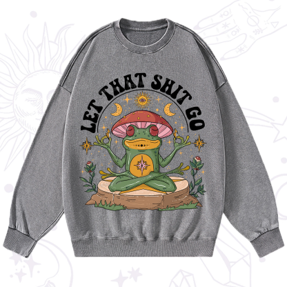 Purplehecate Let That Shit Go Washed Sweatshirt
