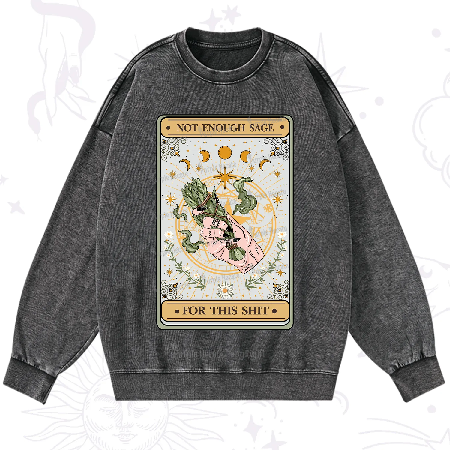 Purplehecate The Not Enough Sage For This Sh*t Tarot Washed Sweatshirt