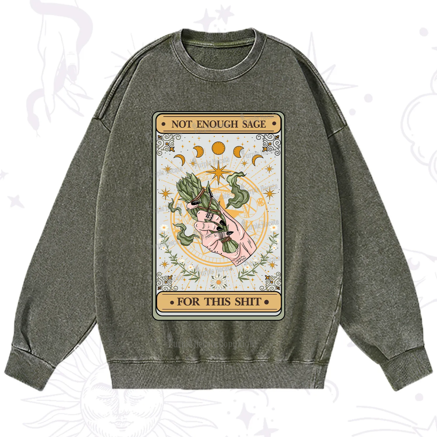 Purplehecate The Not Enough Sage For This Sh*t Tarot Washed Sweatshirt