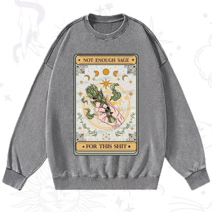 Purplehecate The Not Enough Sage For This Sh*t Tarot Washed Sweatshirt
