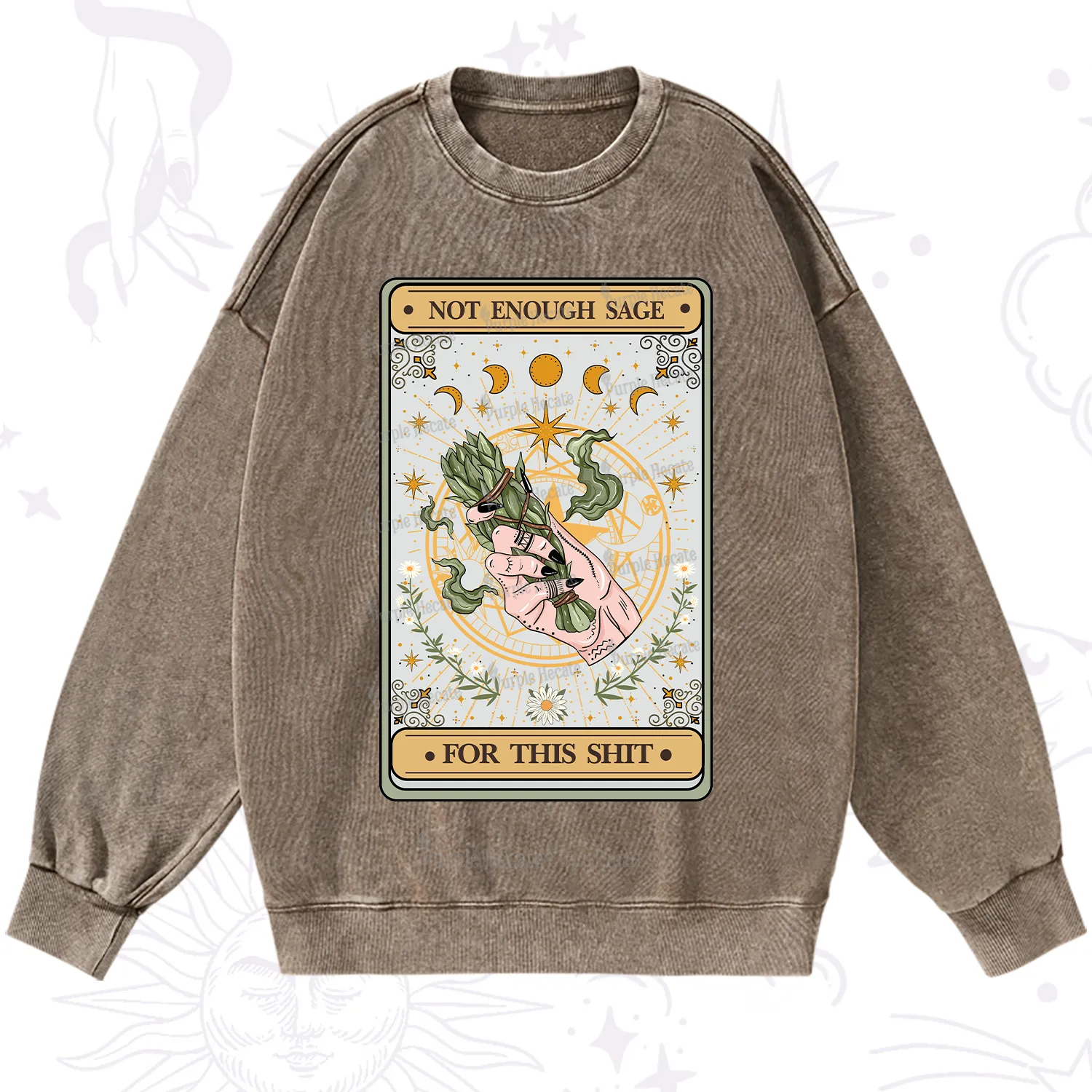 Purplehecate The Not Enough Sage For This Sh*t Tarot Washed Sweatshirt