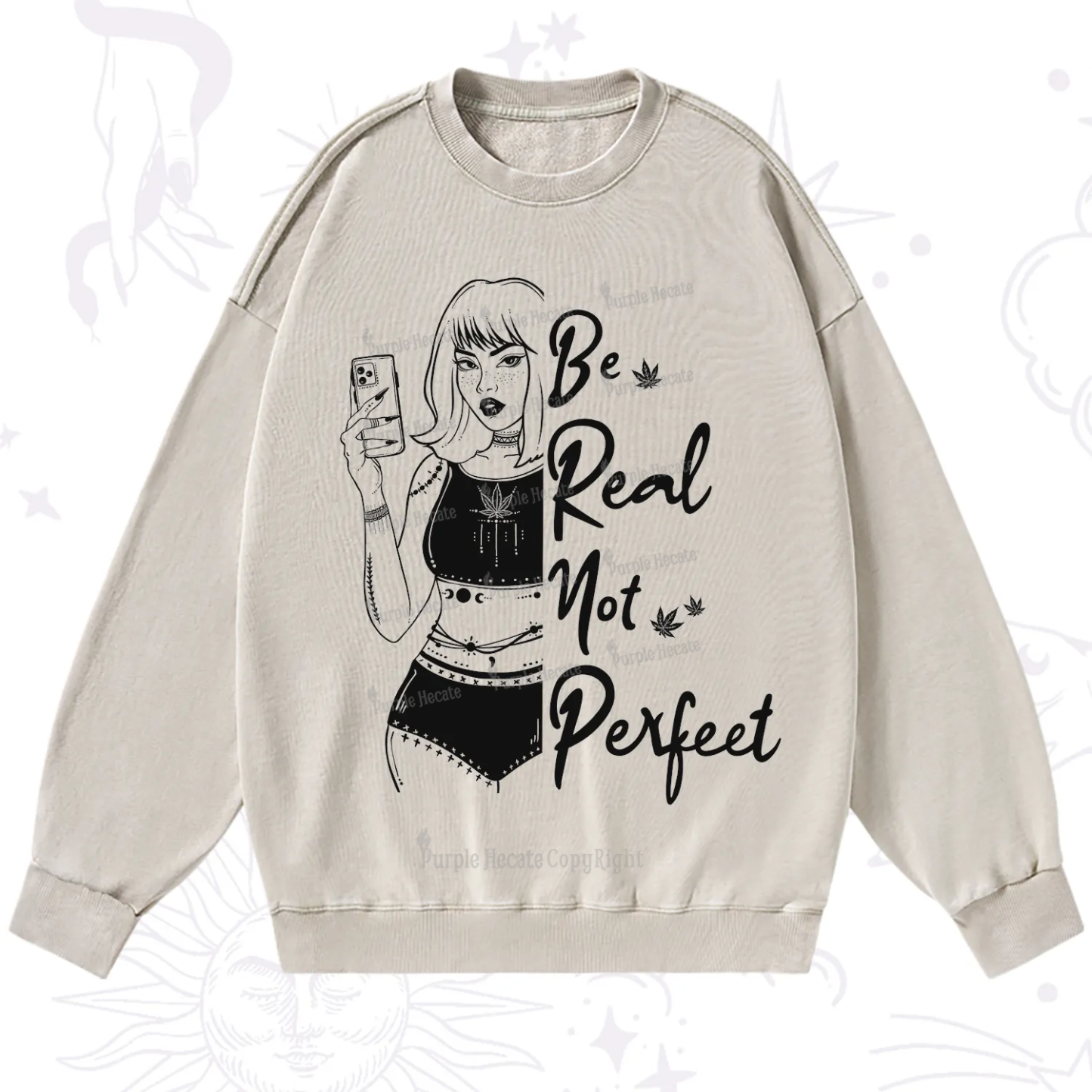 Purplehecate Be Real Not Ferfect Washed Sweatshirt