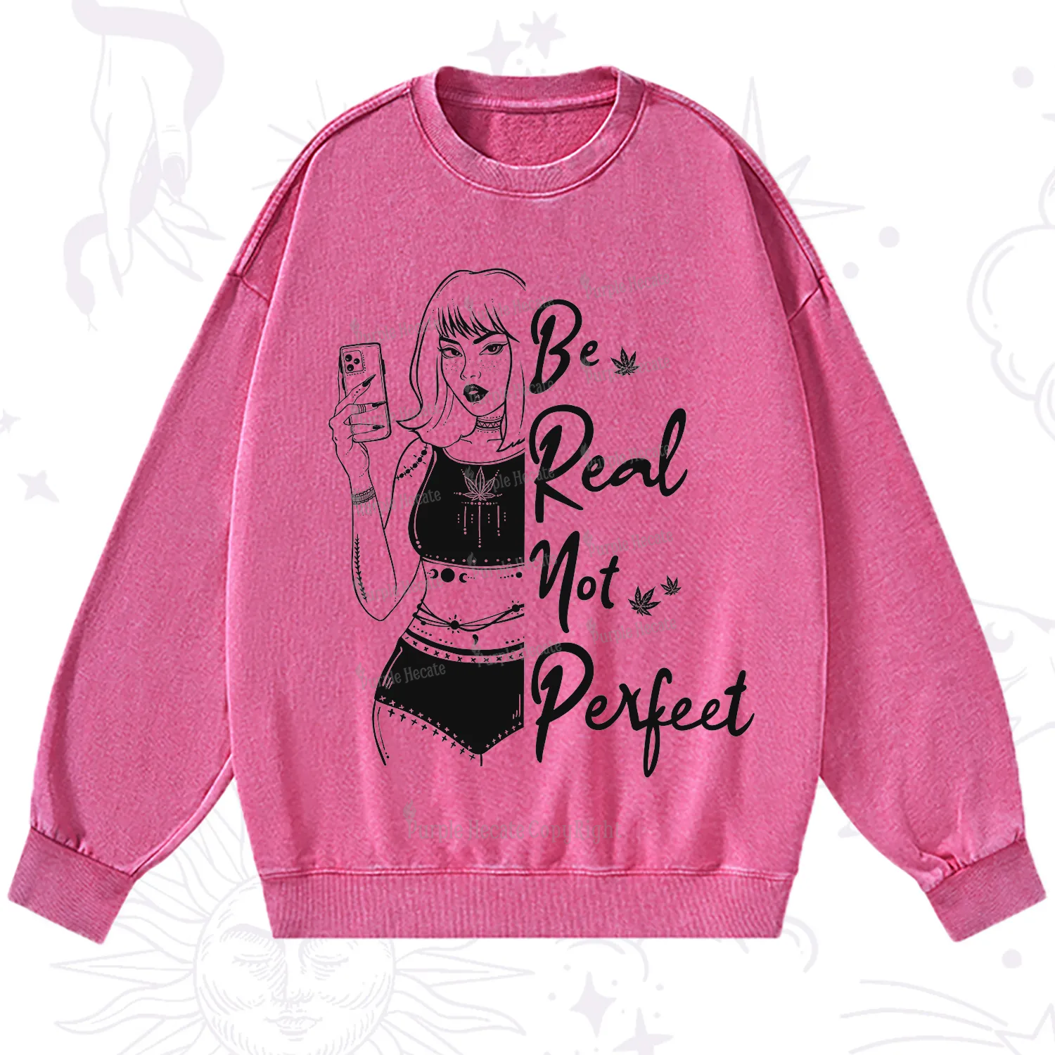 Purplehecate Be Real Not Ferfect Washed Sweatshirt