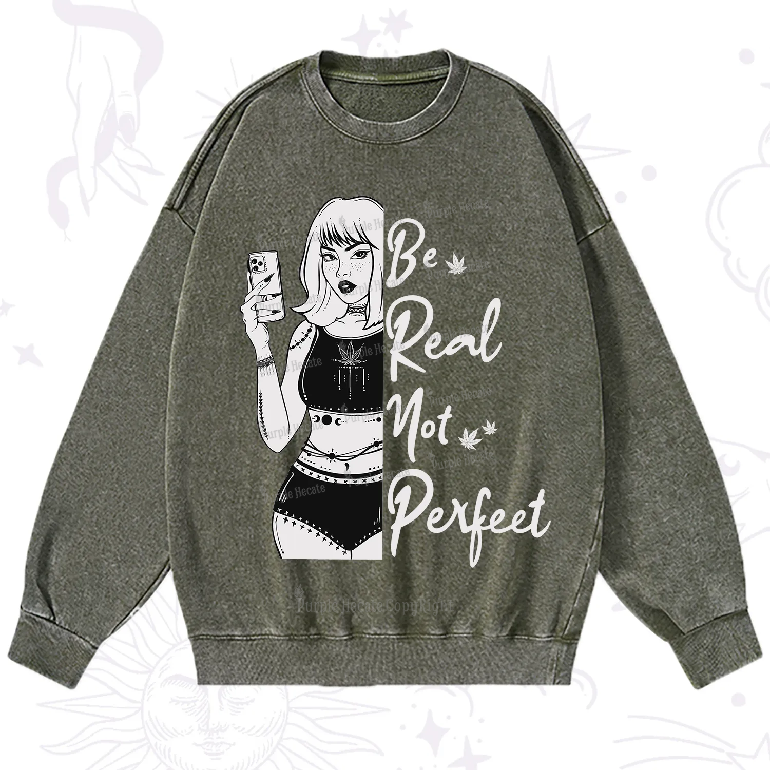 Purplehecate Be Real Not Ferfect Washed Sweatshirt