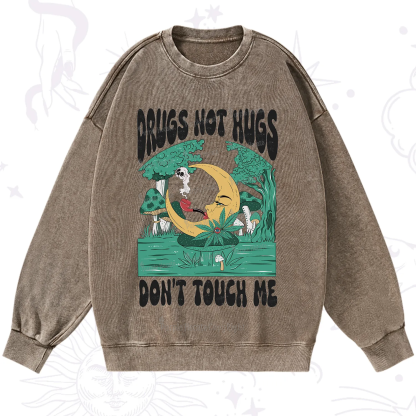 Purplehecate Drugs Not Hugs Don't Touch Me Washed Sweatshirt