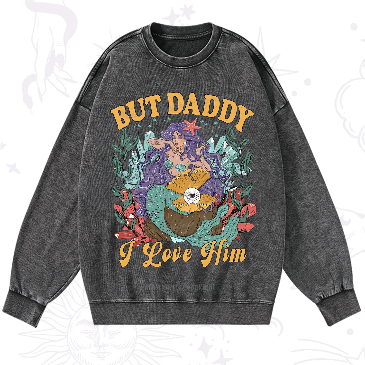Purplehecate But Daddy I Love Him Washed Sweatshirt