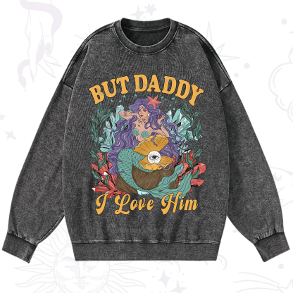 Purplehecate But Daddy I Love Him Washed Sweatshirt