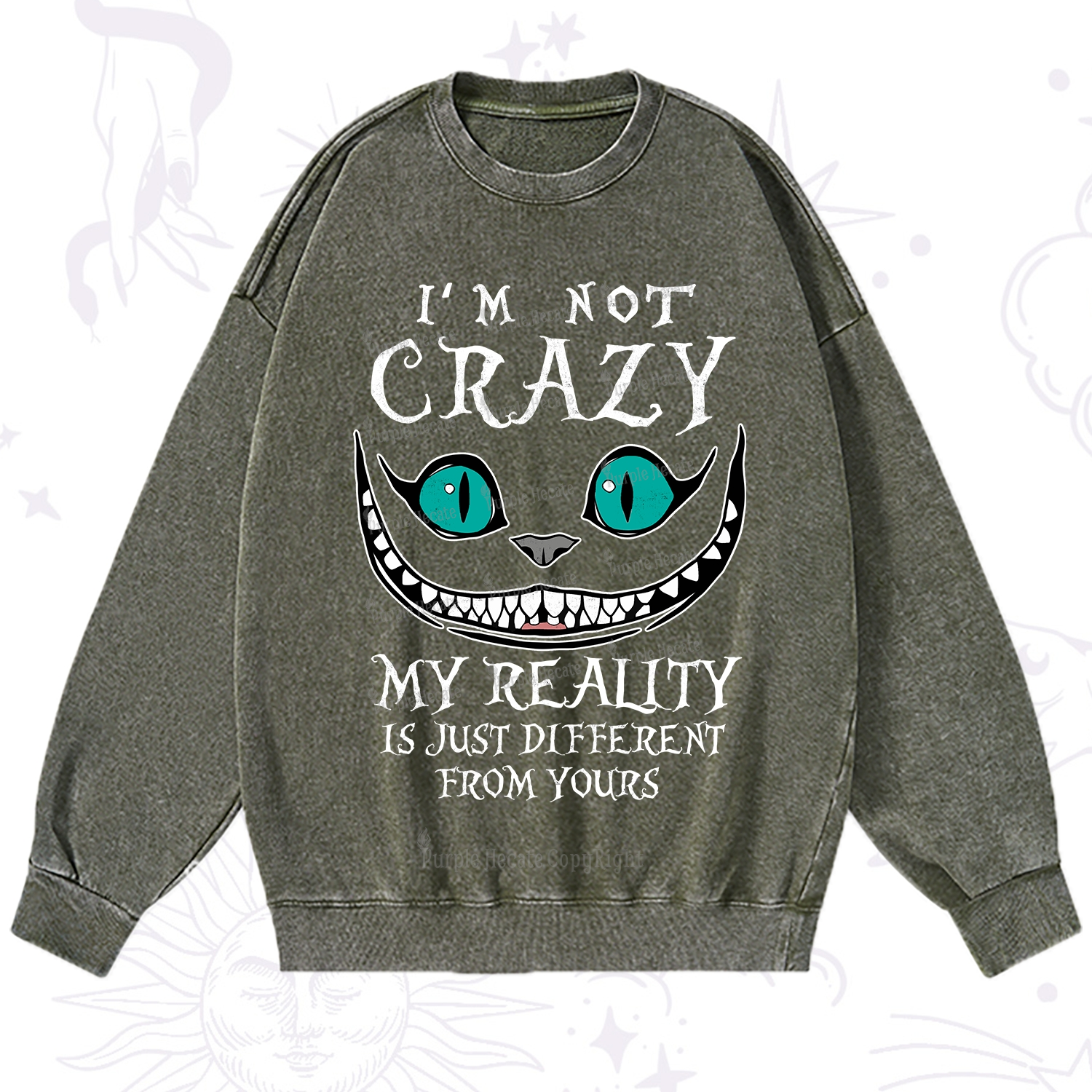 Purplehecate I'm Not Crazy My Reality Is Just Washed Sweatshirt