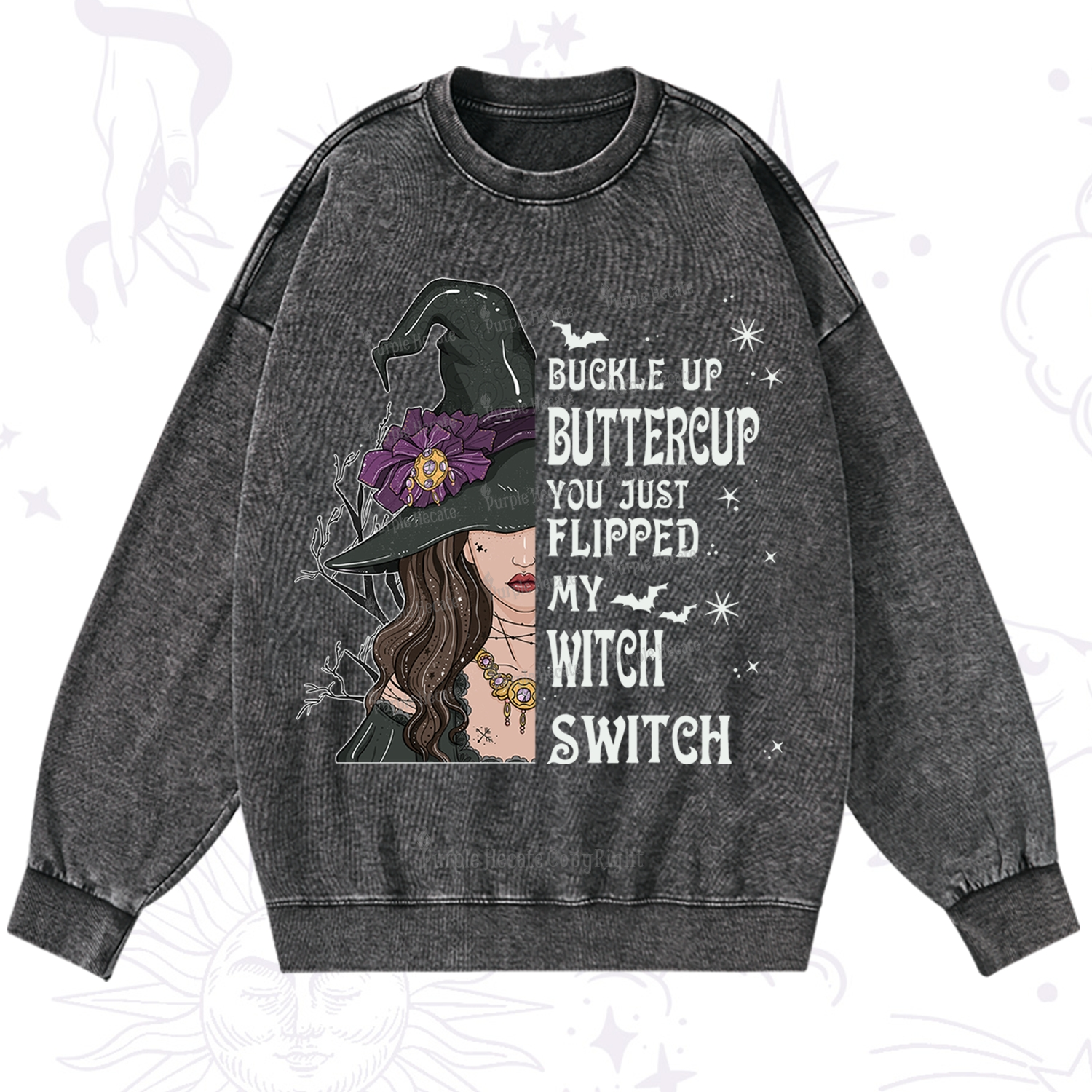 Purplehecate Buckle Up Buttercup You Just Flipped My Witch Switch Washed Sweatshirt