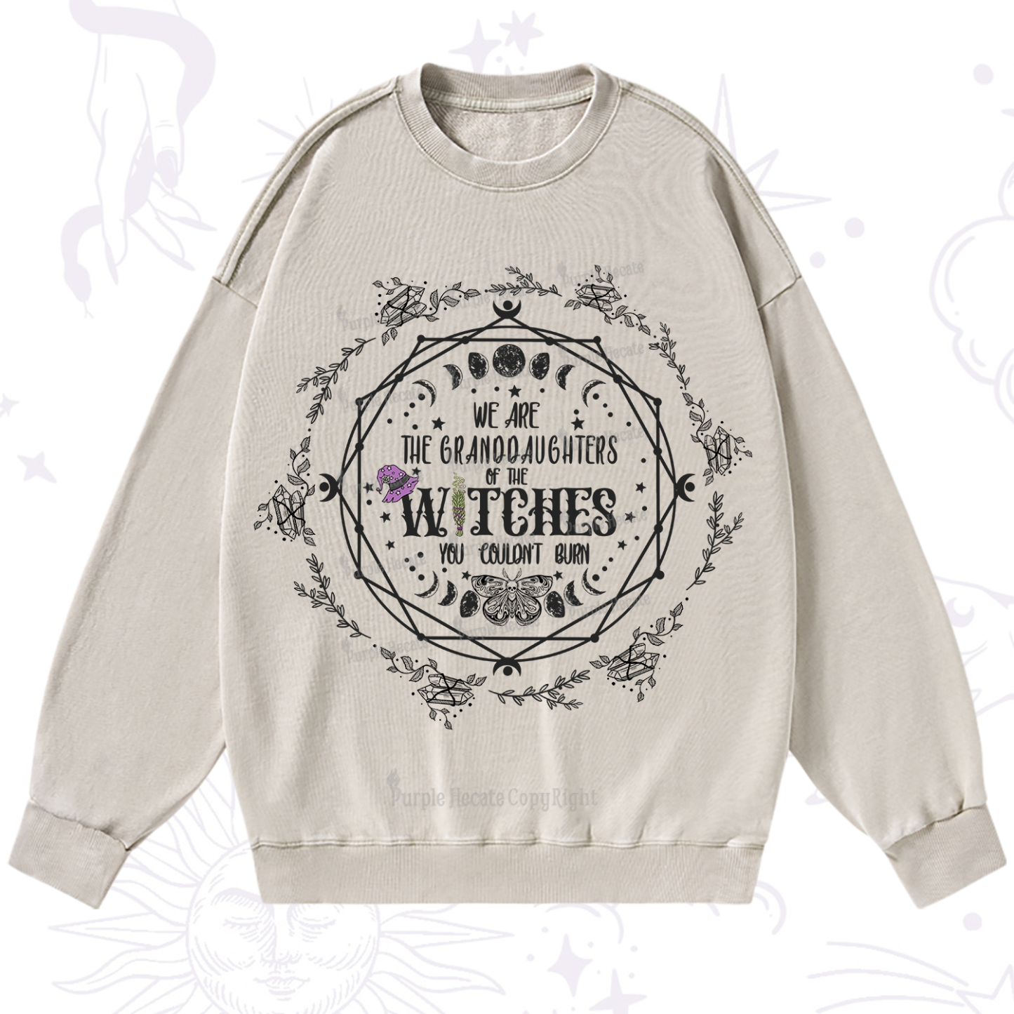 Purplehecate We Are the Granddaughters of the Witches You Could Not Burn Washed Sweatshirt
