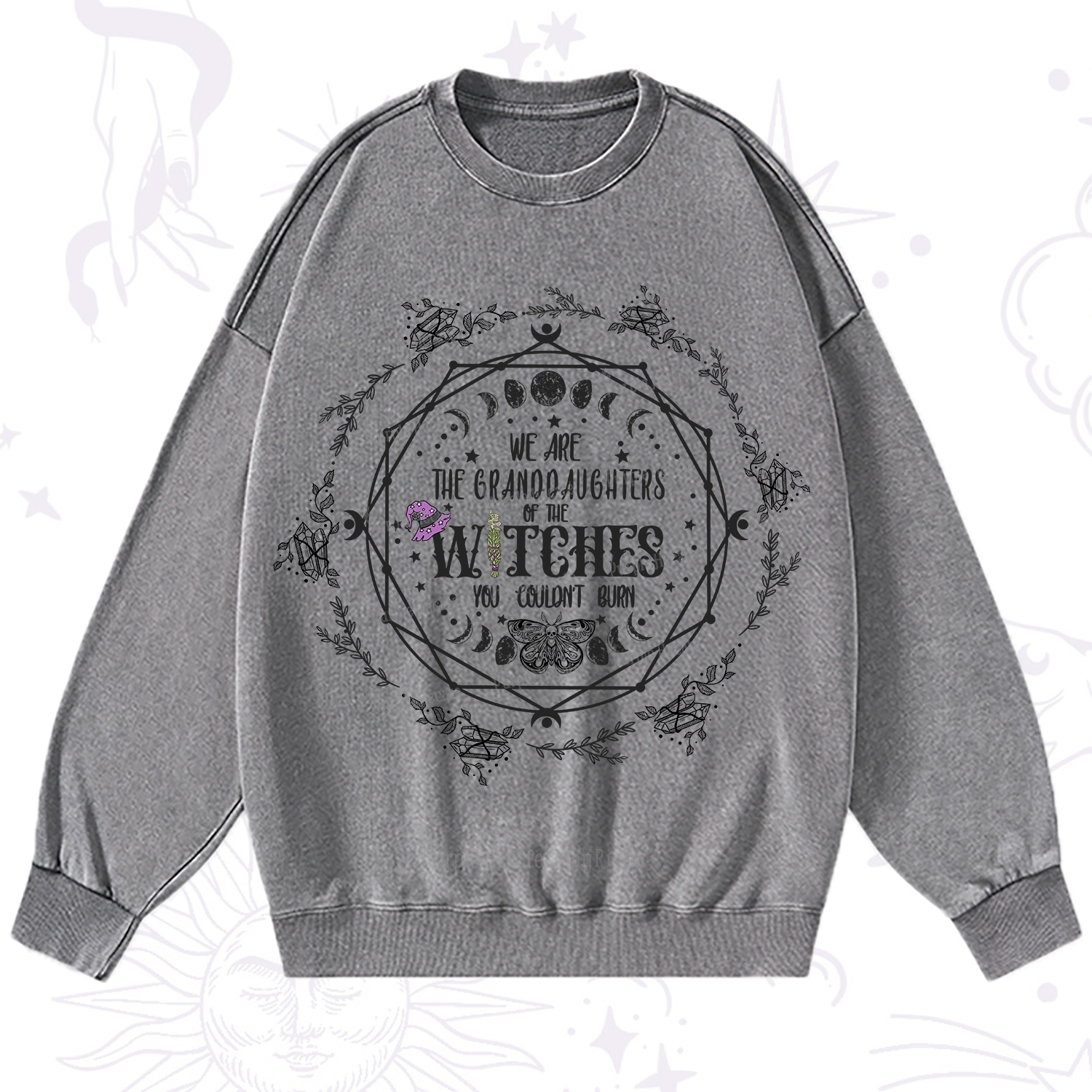 Purplehecate We Are the Granddaughters of the Witches You Could Not Burn Washed Sweatshirt