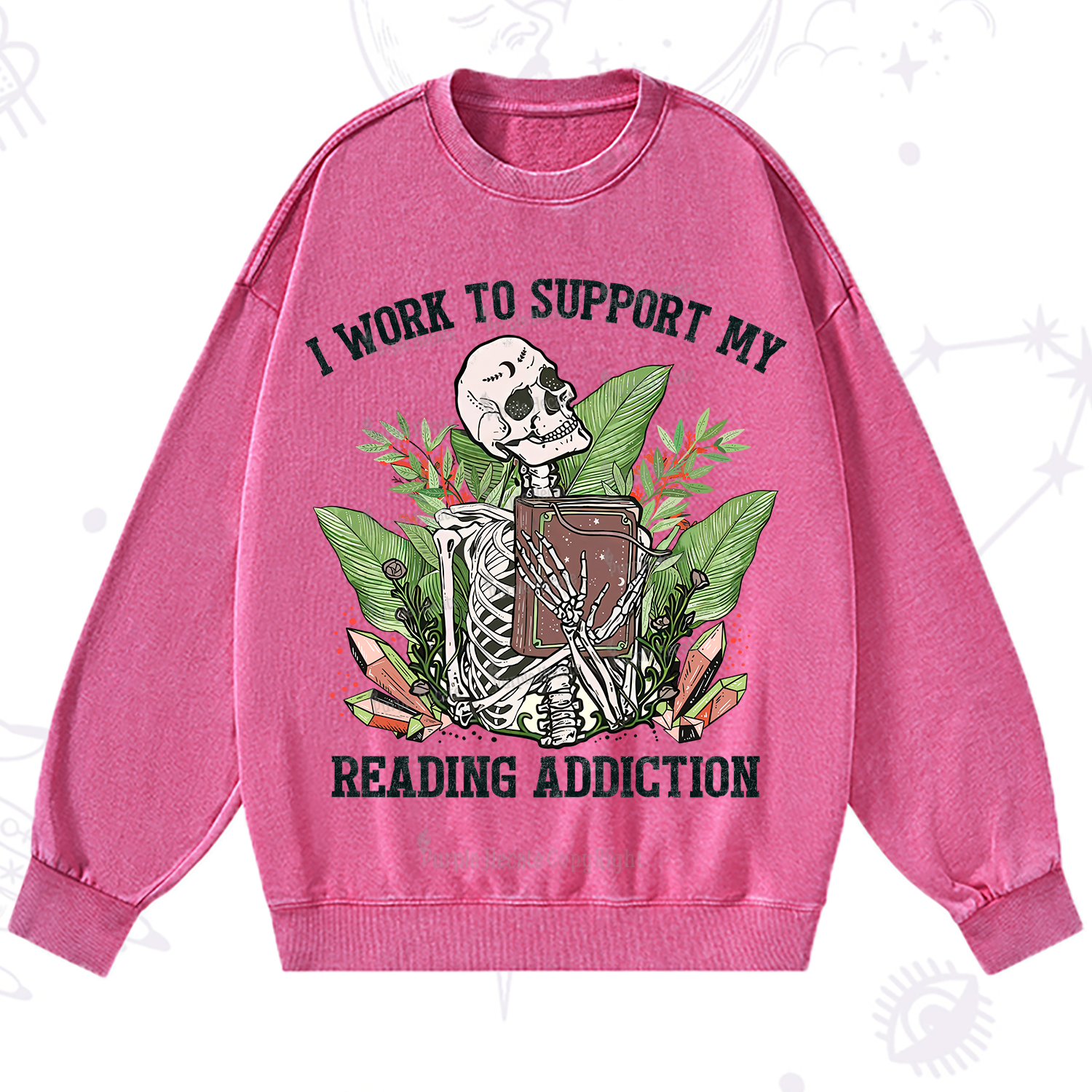 Purplehecate I Work Support My Reading Addiction Washed Sweatshirt
