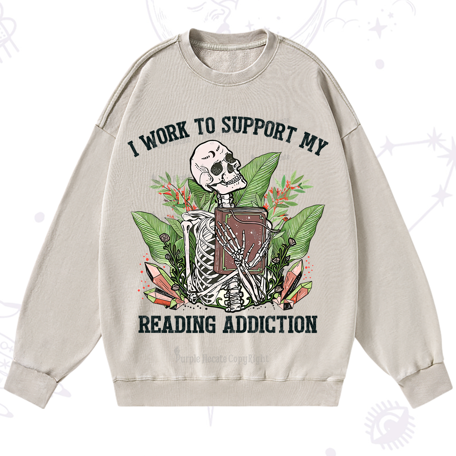 Purplehecate I Work Support My Reading Addiction Washed Sweatshirt