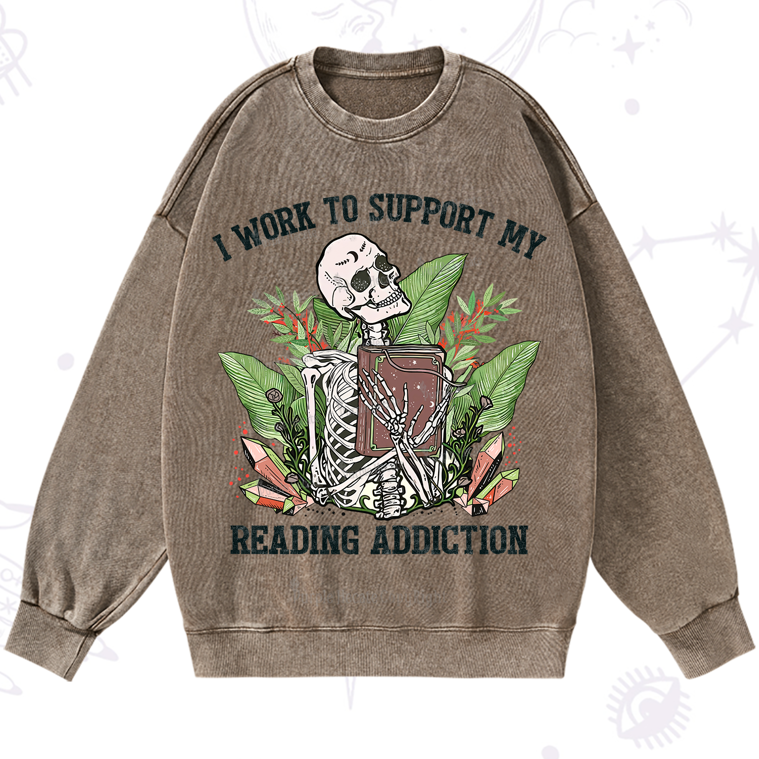 Purplehecate I Work Support My Reading Addiction Washed Sweatshirt
