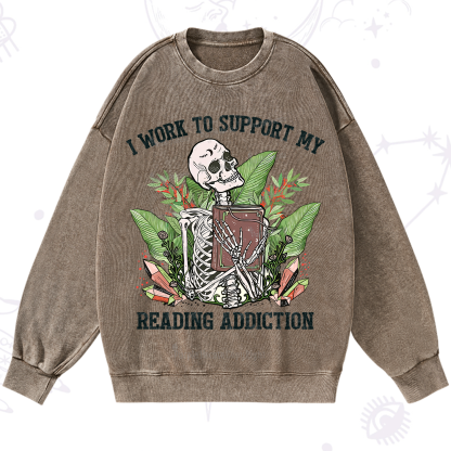 Purplehecate I Work Support My Reading Addiction Washed Sweatshirt