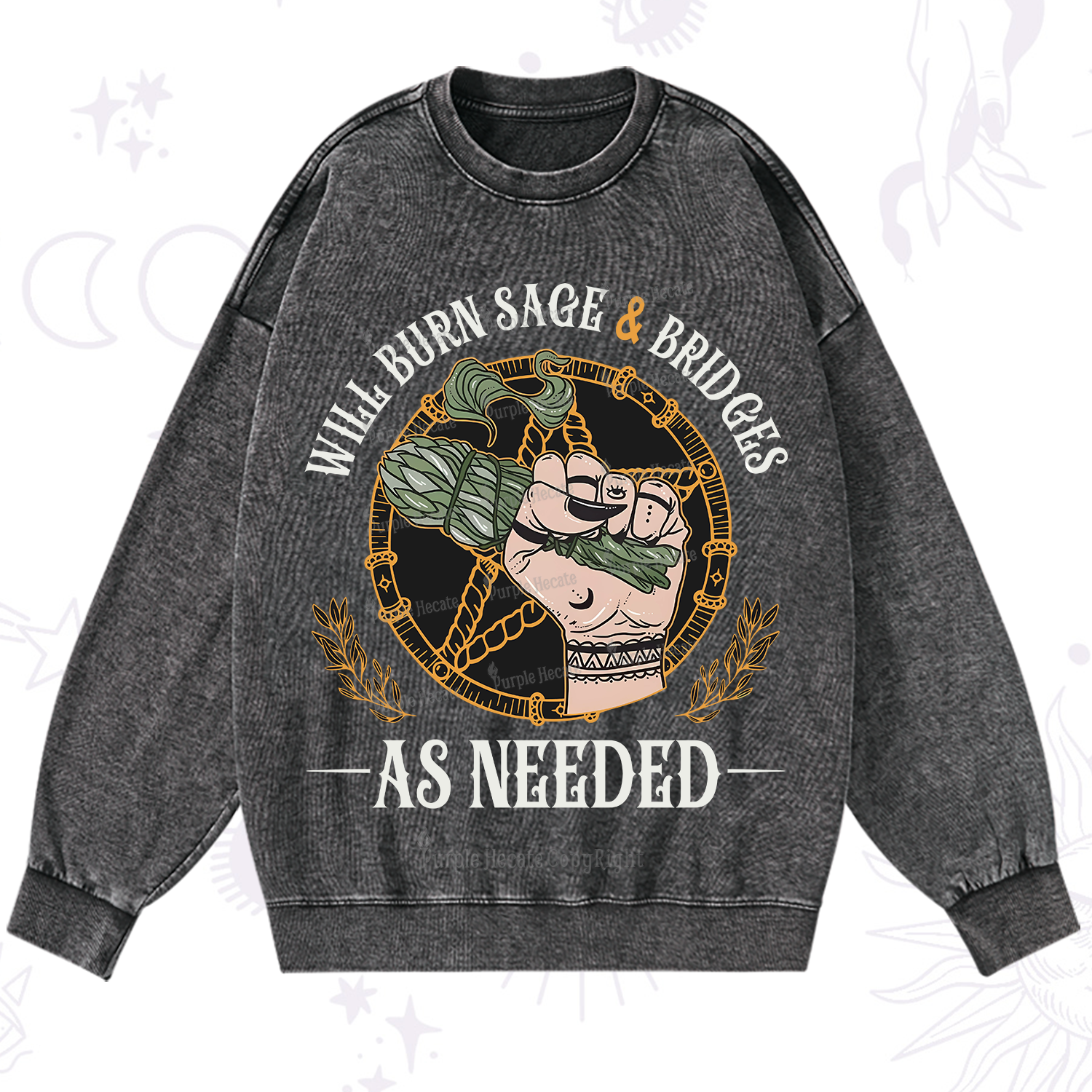 Purplehecate Will Burn Sage And Bridges Washed Sweatshirt