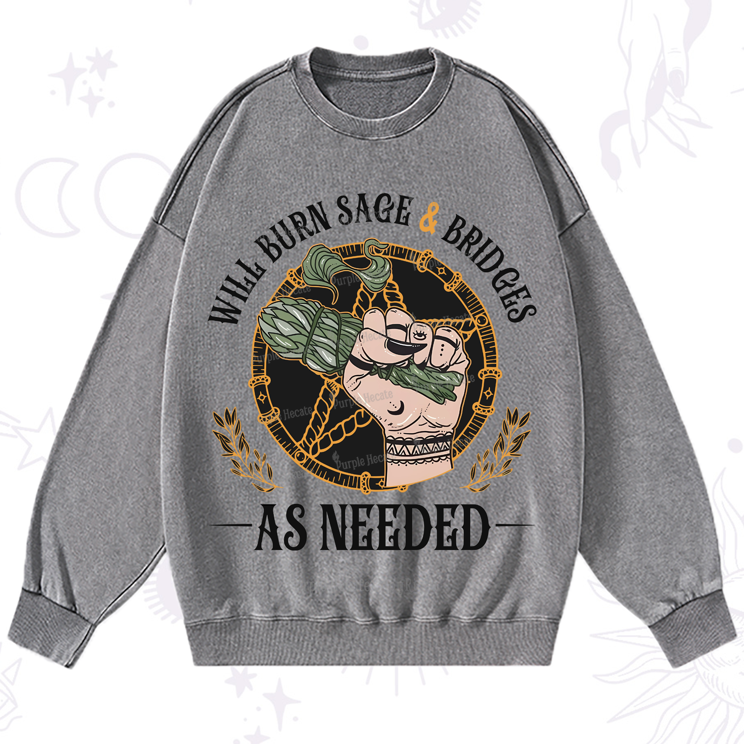 Purplehecate Will Burn Sage And Bridges Washed Sweatshirt