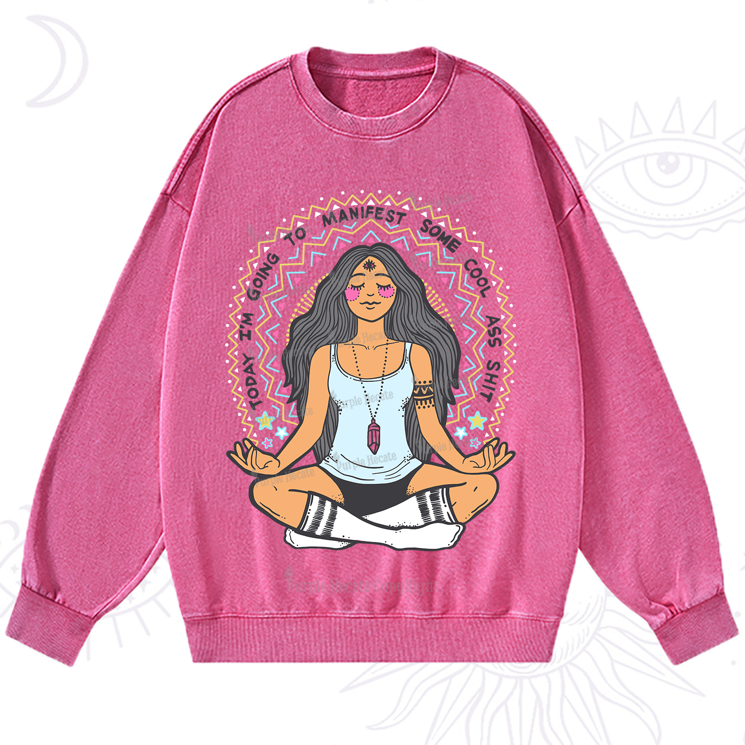 Purplehecate Today I'm Going To Manifest Washed Sweatshirt