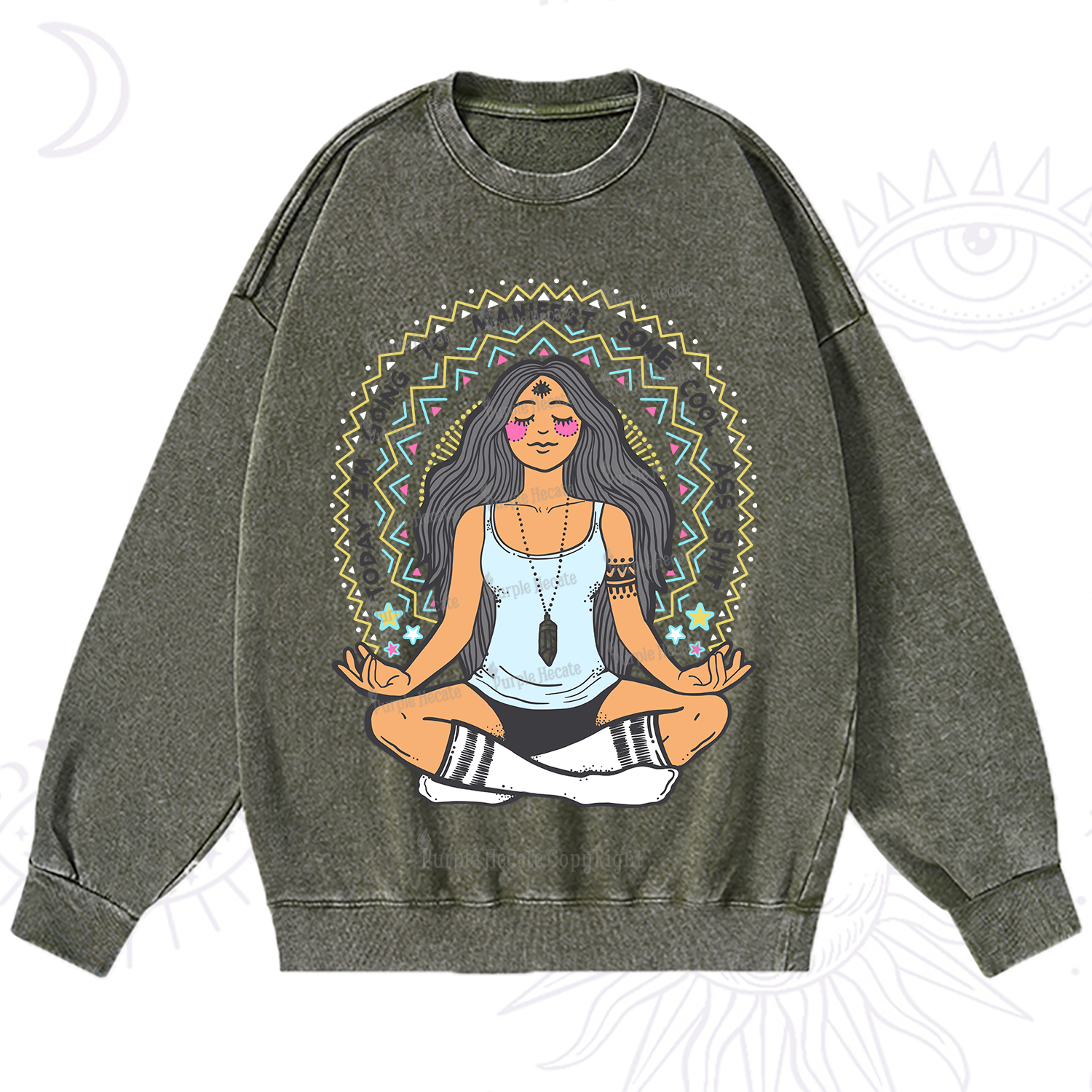 Purplehecate Today I'm Going To Manifest Washed Sweatshirt