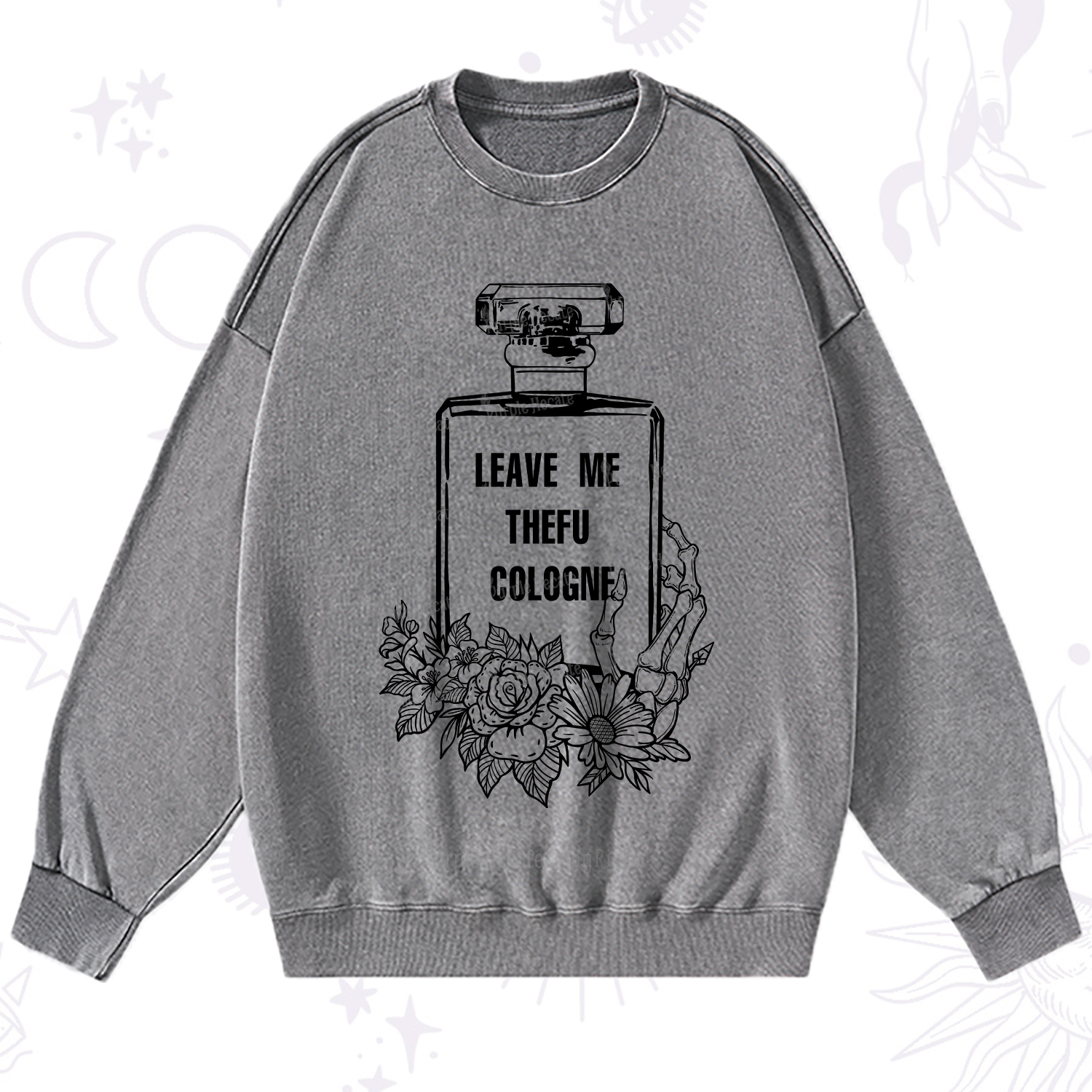 Purplehecate Leave Me The FU Cologne Washed Sweatshirt