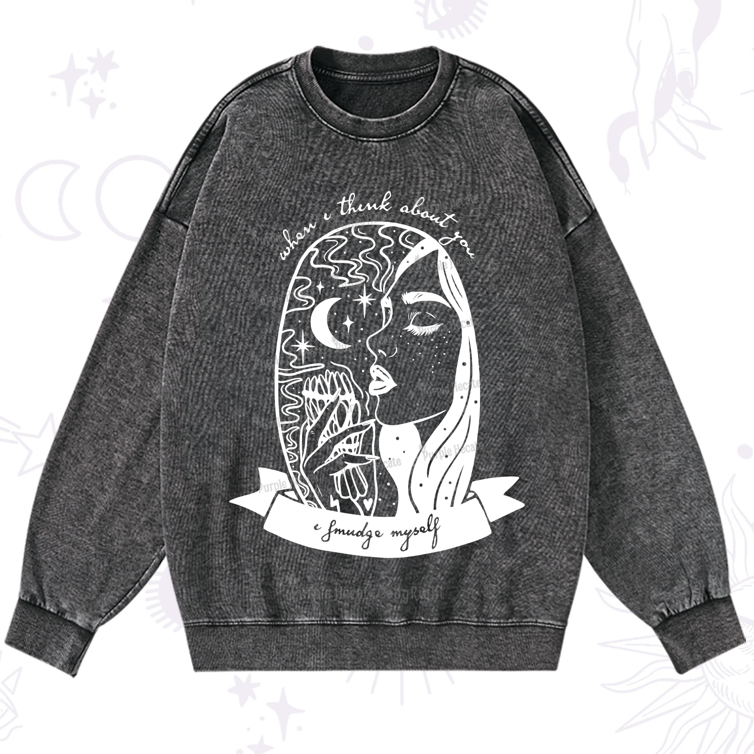 Purplehecate When I Think About You I Smudge Myself Washed Sweatshirt