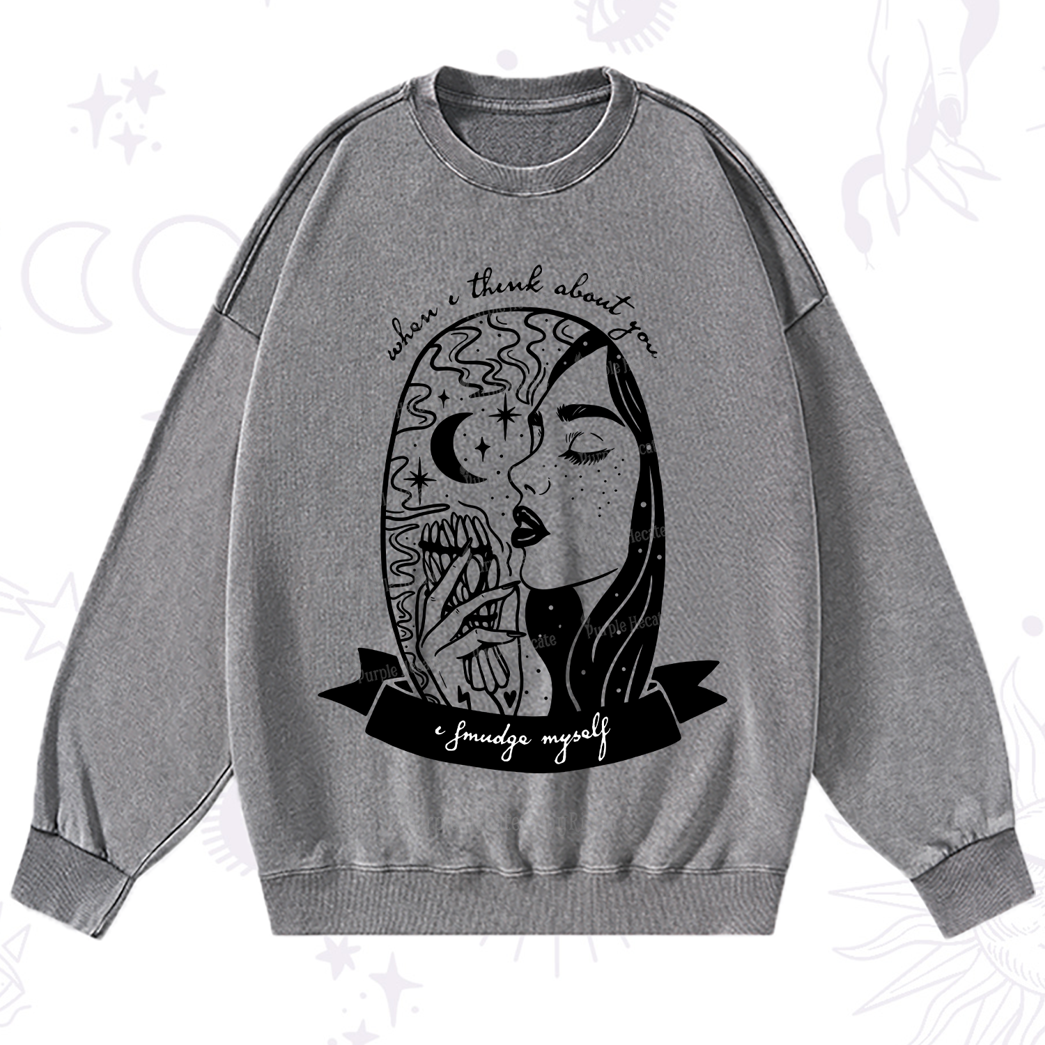Purplehecate When I Think About You I Smudge Myself Washed Sweatshirt