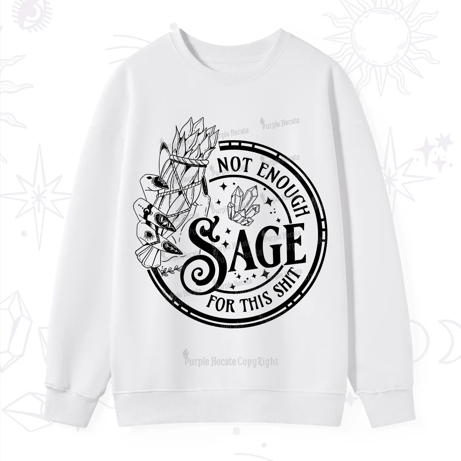 Purplehecate Not Enough Smudge for This Shit Sweatshirt