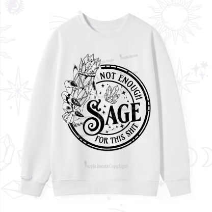 Purplehecate Not Enough Smudge for This Shit Sweatshirt