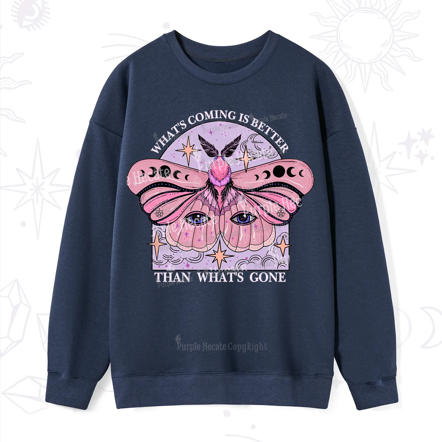 Purplehecate What's Coming Is Better Than What's Gone Sweatshirt