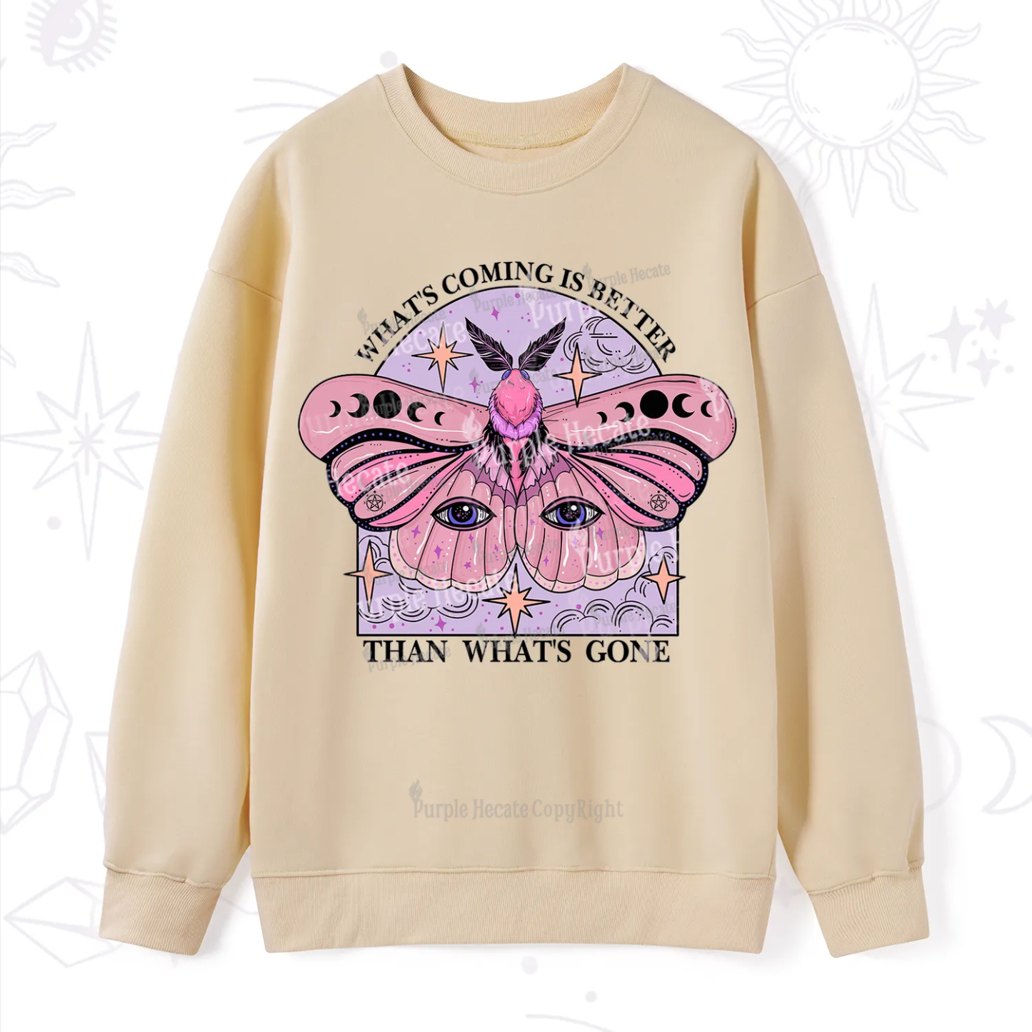 Purplehecate What's Coming Is Better Than What's Gone Sweatshirt