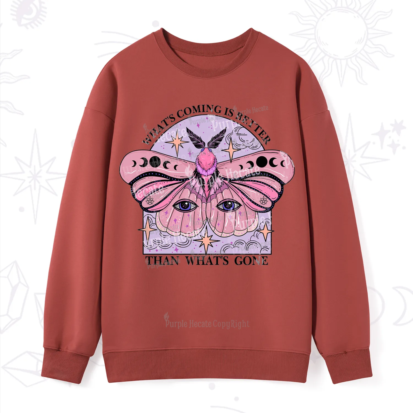 Purplehecate What's Coming Is Better Than What's Gone Sweatshirt